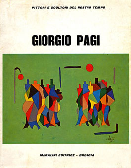 Giorgio Pagi (Pittori e scultori del nostro tempo) (Magalini Ed., Brescia) (1974) - 64 plates (cover: pl. XVI Incontri 1974 50x70cm)